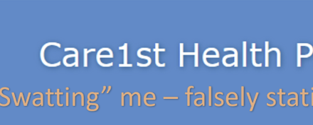 Care 1st health insurer refuses to provide my records and is “swatting” me